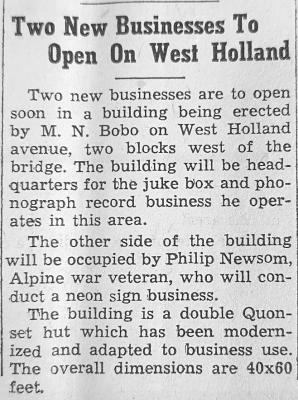 July 11, 1947 There are two new businesses to look forward to on West Holland Avenue. There will be a phonograph record and jukebox business as well as a neon sign business in the new building located there.