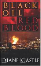 Black Oil, Red Blood By: Diane Castle