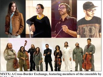MXTX: A Cross-Border Exchange, featuring members of the ensemble by Golden Hornet. Courtesy photo
